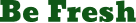 Be Fresh Logo